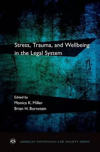 Stress, Trauma, and Wellbeing in the Legal System cover