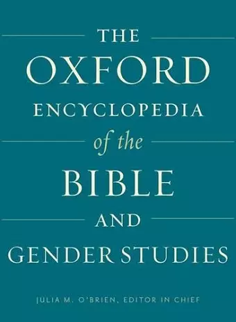 The Oxford Encyclopedia of the Bible and Gender Studies cover
