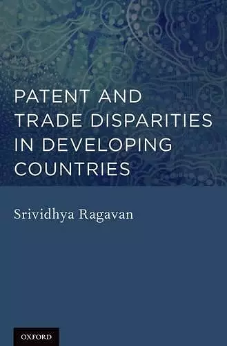 Patent and Trade Disparities in Developing Countries cover