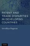 Patent and Trade Disparities in Developing Countries cover