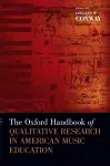 The Oxford Handbook of Qualitative Research in American Music Education cover