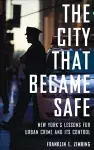 The City that Became Safe cover