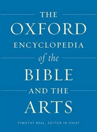 The Oxford Encyclopedia of the Bible and the Arts cover