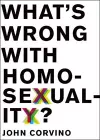 What's Wrong with Homosexuality? cover