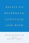 Essays on Reference, Language, and Mind cover