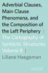 Adverbial Clauses, Main Clause Phenomena, and Composition of the Left Periphery cover