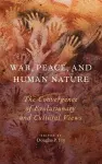 War, Peace, and Human Nature cover