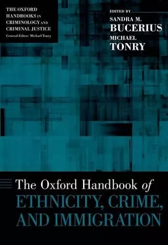 The Oxford Handbook of Ethnicity, Crime, and Immigration cover