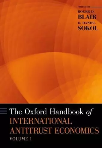 The Oxford Handbook of International Antitrust Economics, Volume 1 cover