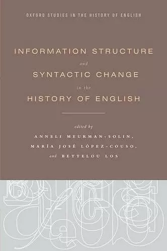 Information Structure and Syntactic Change in the History of English cover