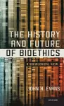 The History and Future of Bioethics cover