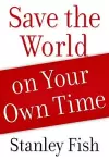 Save the World on Your Own Time cover