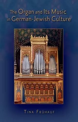 The Organ and Its Music in German-Jewish Culture cover