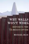 Why Walls Won't Work cover
