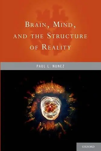 Brain, Mind, and the Structure of Reality cover