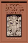 History and Identity in the Late Antique Near East cover