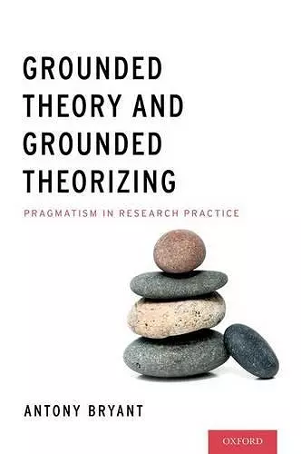 Grounded Theory and Grounded Theorizing cover