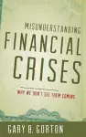 Misunderstanding Financial Crises cover