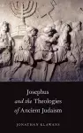 Josephus and the Theologies of Ancient Judaism cover