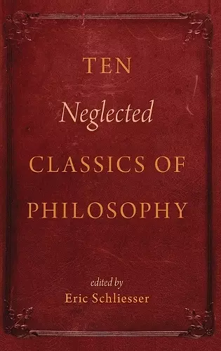 Ten Neglected Classics of Philosophy cover