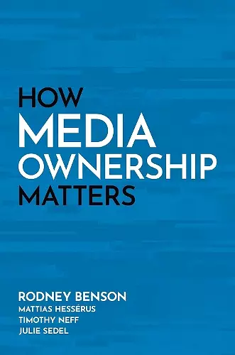 How Media Ownership Matters cover