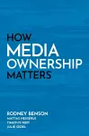 How Media Ownership Matters cover