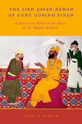 The Sikh Zafar-namah of Guru Gobind Singh cover