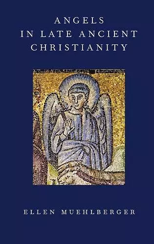 Angels in Late Ancient Christianity cover