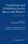 Visualizing and Exhibiting Jewish Space and History cover