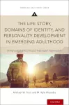 The Life Story, Domains of Identity, and Personality Development in Emerging Adulthood cover