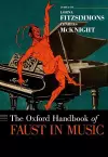 The Oxford Handbook of Faust in Music cover