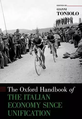 The Oxford Handbook of the Italian Economy Since Unification cover