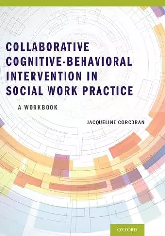 Collaborative Cognitive Behavioral Intervention in Social Work Practice cover