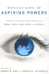 Worldviews of Aspiring Powers cover