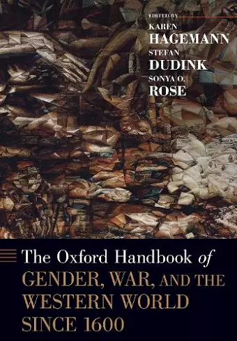 The Oxford Handbook of Gender, War, and the Western World since 1600 cover