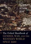 The Oxford Handbook of Gender, War, and the Western World since 1600 cover