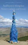 Buddhism in Mongolian History, Culture, and Society cover