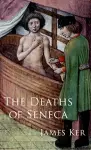 The Deaths of Seneca cover