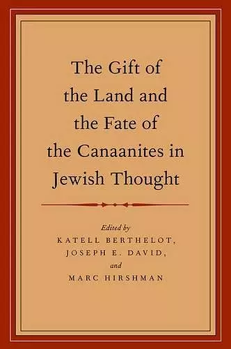 The Gift of the Land and the Fate of the Canaanites in Jewish Thought cover