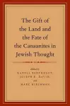 The Gift of the Land and the Fate of the Canaanites in Jewish Thought cover