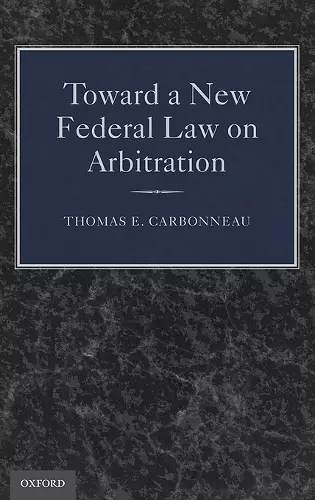 Toward a New Federal Law on Arbitration cover