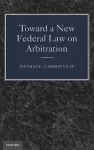 Toward a New Federal Law on Arbitration cover