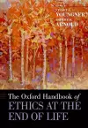 The Oxford Handbook of Ethics at the End of Life cover