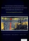 The Hastings Center Guidelines for Decisions on Life-Sustaining Treatment and Care Near the End of Life cover