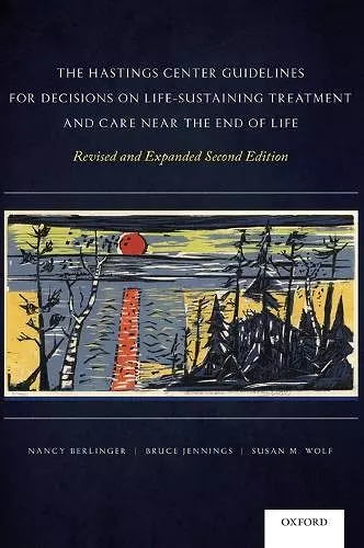 The Hastings Center Guidelines for Decisions on Life-Sustaining Treatment and Care Near the End of Life cover