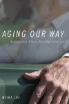Aging Our Way cover
