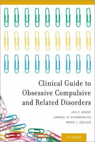 Clinical Guide to Obsessive Compulsive and Related Disorders cover