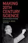 Making 20th Century Science cover