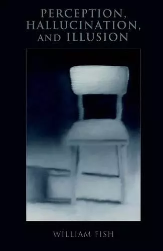 Perception, Hallucination, and Illusion cover
