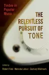 The Relentless Pursuit of Tone cover